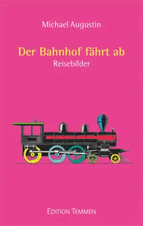 Augustin |  Der Bahnhof fährt ab | Buch |  Sack Fachmedien