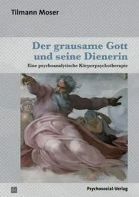 Moser |  Der grausame Gott und seine Dienerin | Buch |  Sack Fachmedien