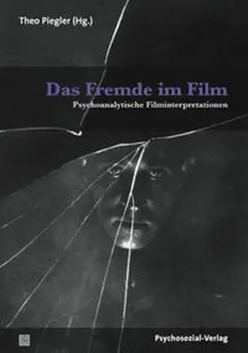 Piegler |  Das Fremde im Film | Buch |  Sack Fachmedien