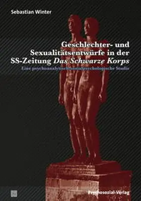 Winter |  Geschlechter- und Sexualitätsentwürfe in der SS-Zeitung Das Schwarze Korps | Buch |  Sack Fachmedien
