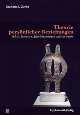 Clarke / Rehberger |  Theorie persönlicher Beziehungen | Buch |  Sack Fachmedien