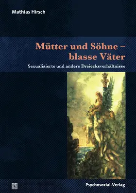 Hirsch |  Mütter und Söhne - blasse Väter | Buch |  Sack Fachmedien