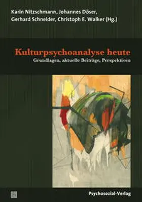 Nitzschmann / Döser / Schneider |  Kulturpsychoanalyse heute | Buch |  Sack Fachmedien