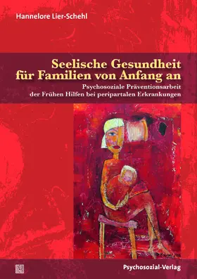 Lier-Schehl |  Seelische Gesundheit für Familien von Anfang an | Buch |  Sack Fachmedien