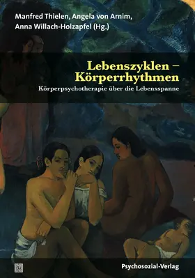 Thielen / Arnim / Willach-Holzapfel | Lebenszyklen – Körperrhythmen | Buch | 978-3-8379-2782-5 | sack.de