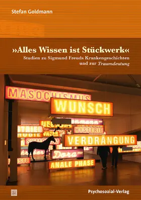 Goldmann |  »Alles Wissen ist Stückwerk« | Buch |  Sack Fachmedien