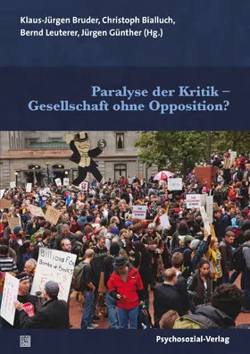 Bialluch / Bruder / Leuterer |  Paralyse der Kritik – Gesellschaft ohne Opposition? | Buch |  Sack Fachmedien