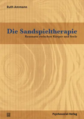 Ammann |  Die Sandspieltherapie | Buch |  Sack Fachmedien