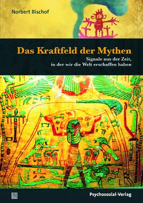 Bischof |  Das Kraftfeld der Mythen | Buch |  Sack Fachmedien