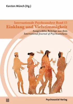 Münch |  Internationale Psychoanalyse Band 15: Einklang und Vielstimmigkeit | Buch |  Sack Fachmedien