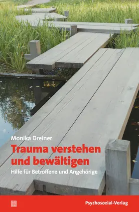 Dreiner |  Trauma verstehen und bewältigen | Buch |  Sack Fachmedien