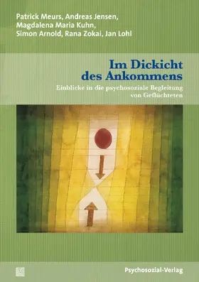 Meurs / Jensen / Kuhn |  Im Dickicht des Ankommens | Buch |  Sack Fachmedien