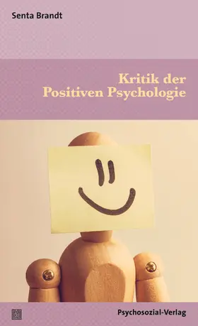 Brandt |  Kritik der Positiven Psychologie | Buch |  Sack Fachmedien