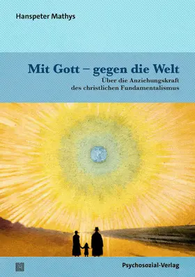 Mathys |  Mit Gott - gegen die Welt | Buch |  Sack Fachmedien