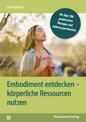 Kutscha |  Embodiment entdecken - körperliche Ressourcen nutzen | Buch |  Sack Fachmedien