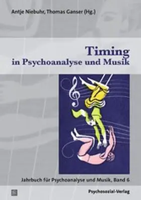 Niebuhr / Ganser | Timing in Psychoanalyse und Musik | E-Book | sack.de