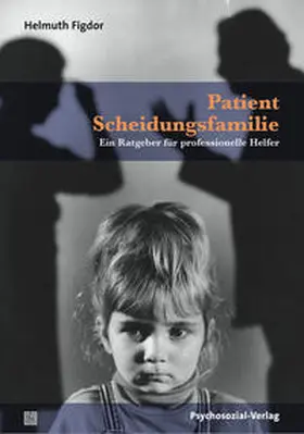 Figdor |  Patient Scheidungsfamilie | eBook | Sack Fachmedien