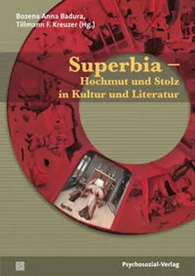 Badura / Kreuzer |  Superbia – Hochmut und Stolz in Kultur und Literatur | eBook | Sack Fachmedien