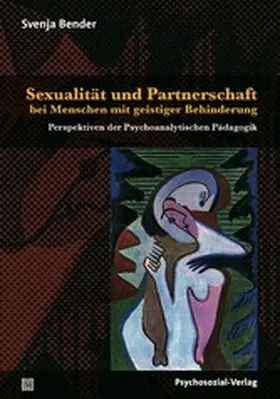 Bender |  Sexualität und Partnerschaft bei Menschen mit geistiger Behinderung | eBook | Sack Fachmedien