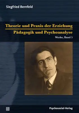 Bernfeld / Datler / Göppel |  Theorie und Praxis der Erziehung/Pädagogik und Psychoanalyse | eBook | Sack Fachmedien