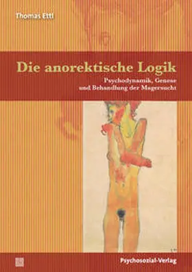 Ettl |  Die anorektische Logik | eBook | Sack Fachmedien