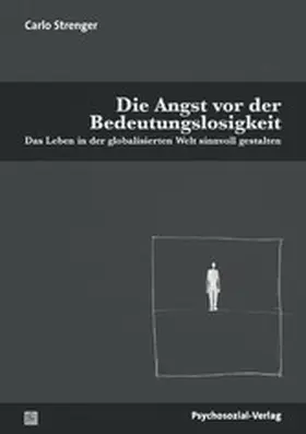 Strenger | Die Angst vor der Bedeutungslosigkeit | E-Book | www2.sack.de