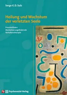 Sulz |  Heilung und Wachstum der verletzten Seele | eBook | Sack Fachmedien