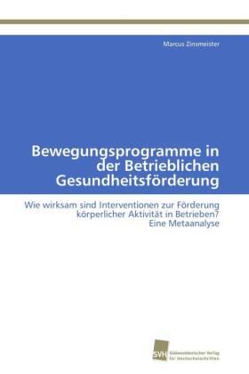 Zinsmeister |  Bewegungsprogramme in der Betrieblichen Gesundheitsförderung | Buch |  Sack Fachmedien