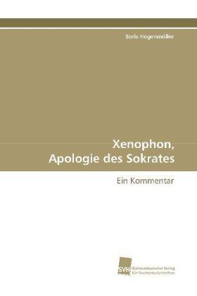 Hogenmüller |  Xenophon, Apologie des Sokrates | Buch |  Sack Fachmedien