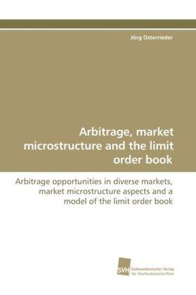 Osterrieder |  Arbitrage, market microstructure and the limit order book | Buch |  Sack Fachmedien