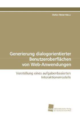 Betermieux |  Generierung dialogorientierter Benutzeroberflächen von Web-Anwendungen | Buch |  Sack Fachmedien