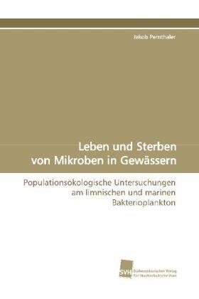 Pernthaler |  Leben und Sterben von Mikroben in Gewässern | Buch |  Sack Fachmedien