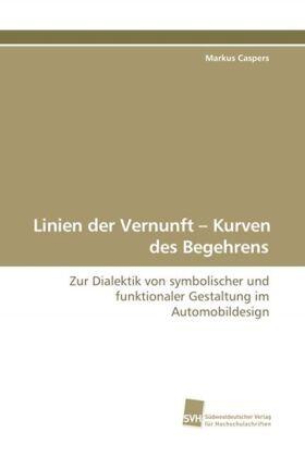 Caspers |  Linien der Vernunft - Kurven des Begehrens | Buch |  Sack Fachmedien
