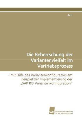 Li |  Die Beherrschung der Variantenvielfalt im Vertriebsprozess | Buch |  Sack Fachmedien