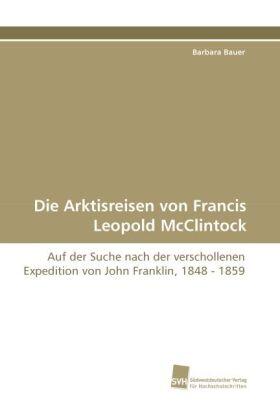 Bauer |  The Arctic Voyages of Francis Leopold McClintock | Buch |  Sack Fachmedien