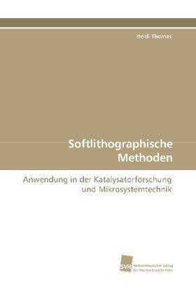 Thomas |  Softlithographische Methoden | Buch |  Sack Fachmedien