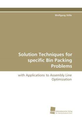 Stille |  Solution Techniques for specific Bin Packing Problems | Buch |  Sack Fachmedien