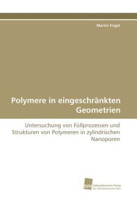 Engel |  Polymere in eingeschränkten Geometrien | Buch |  Sack Fachmedien