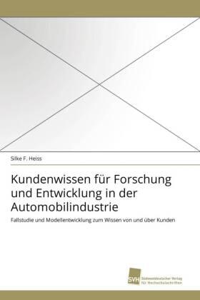 Heiss |  Kundenwissen für Forschung und Entwicklung in der Automobilindustrie | Buch |  Sack Fachmedien