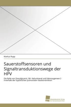 Rupp |  Sauerstoffsensoren und Signaltransduktionswege der HPV | Buch |  Sack Fachmedien