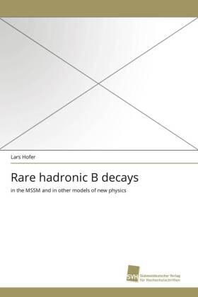 Hofer |  Rare hadronic B decays | Buch |  Sack Fachmedien
