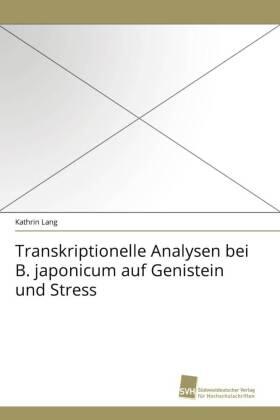 Lang |  Transkriptionelle Analysen bei B. japonicum auf Genistein und Stress | Buch |  Sack Fachmedien