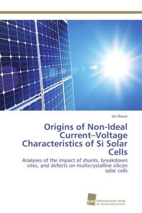 Bauer |  Origins of Non-Ideal Current-Voltage Characteristics of Si Solar Cells | Buch |  Sack Fachmedien