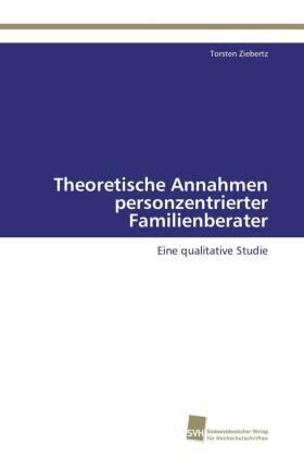 Ziebertz |  Theoretische Annahmen personzentrierter Familienberater | Buch |  Sack Fachmedien