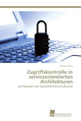 Herrmann |  Zugriffskontrolle in serviceorientierten Architekturen | Buch |  Sack Fachmedien
