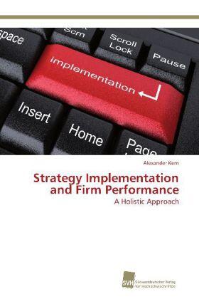 Kern |  Strategy Implementation and Firm Performance | Buch |  Sack Fachmedien