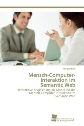 Heim |  Mensch-Computer-Interaktion im Semantic Web | Buch |  Sack Fachmedien