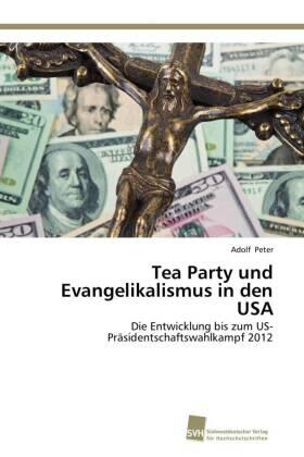 Peter |  Tea Party und Evangelikalismus in den USA | Buch |  Sack Fachmedien