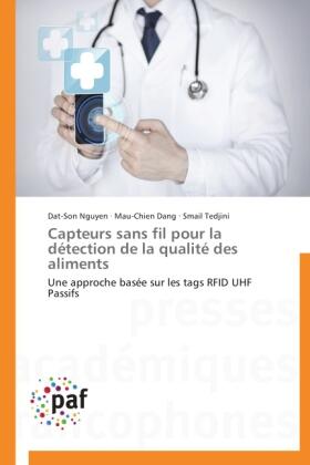 Nguyen / Dang / Tedjini |  Capteurs sans fil pour la détection de la qualité des aliments | Buch |  Sack Fachmedien