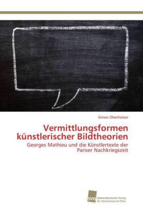 Oberholzer |  Vermittlungsformen künstlerischer Bildtheorien | Buch |  Sack Fachmedien